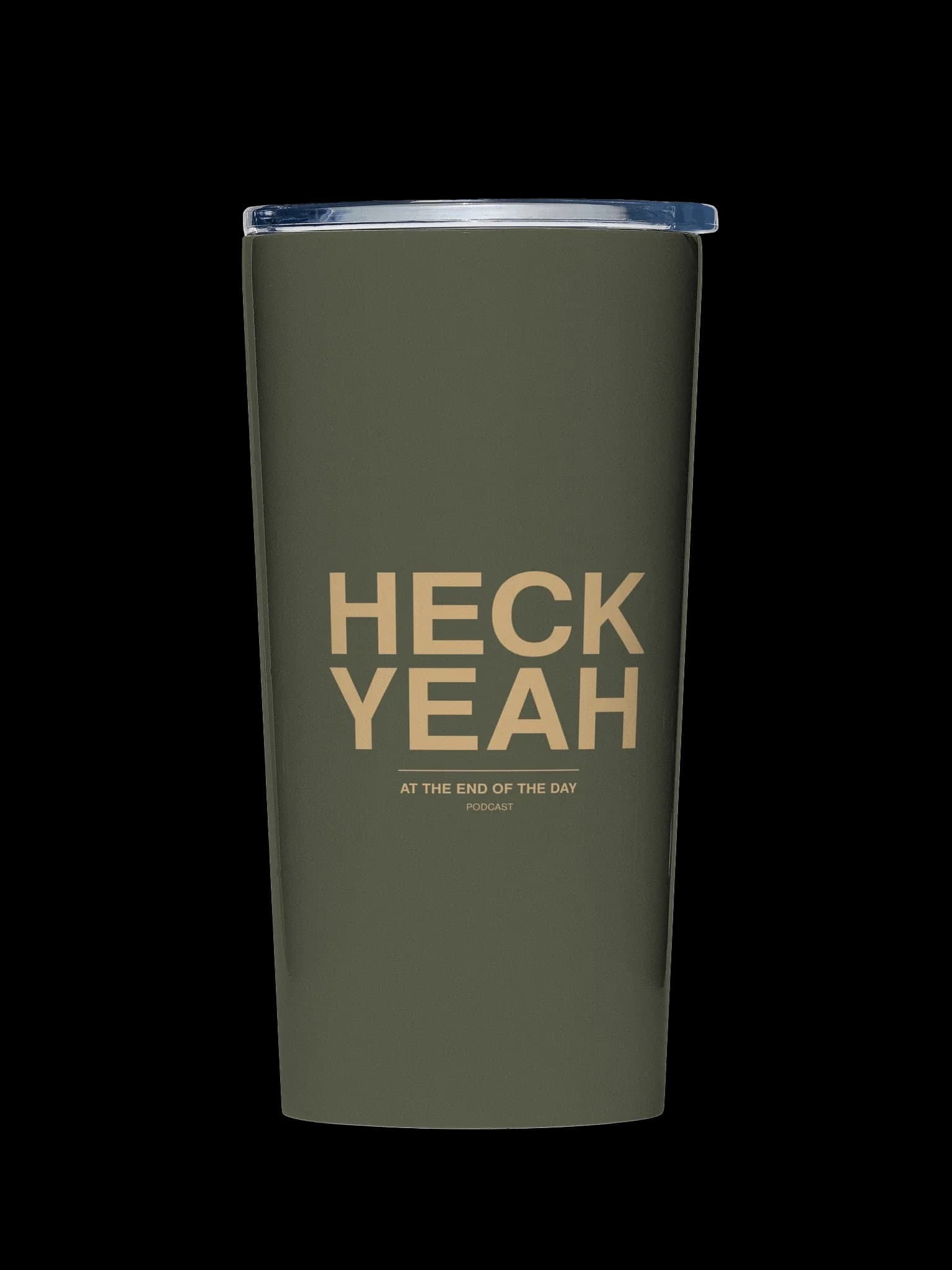 Heck Yeah 20oz Tumbler — Olive Green front